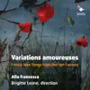Alla Francesca & Brigitte Lesne - Variations amoureuses